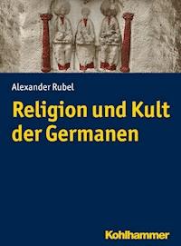 Religion und Kult der Germanen - Alexander Rubel - ebook