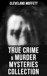 True Crime & Murder Mysteries Collection - Cleveland Moffett - ebook