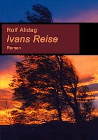 Ivans Reise - Rolf Alldag - ebook