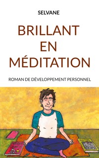 Brillant en méditation - Selvane . - ebook