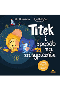 Titek i sposób na zasypianie - Urszula Młodnicka, Agnieszka Magdalena Waligóra - książka