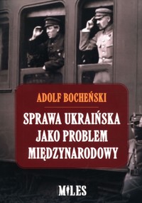 Sprawa ukraińska jako problem międzynarodowy - Adolf Bocheński - książka