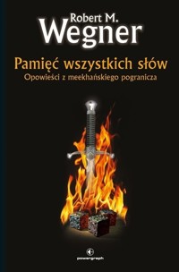Pamięć wszystkich słów - Robert M. Wegner - ebook + audiobook + książka