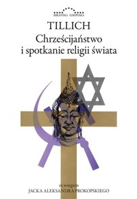 Chrześcijaństwo i spotkanie religii świata - Paul Tillich - książka