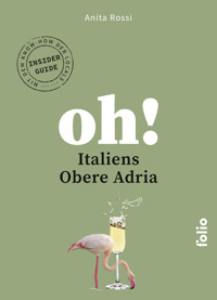 Oh! Italiens Obere Adria - Anita Rossi - ebook