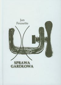 Sprawa gardłowa - Feusette Jan - książka
