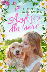Azyl dla serc - Urszula Gajdowska - ebook + audiobook + książka