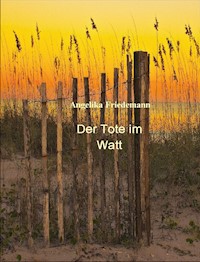 Der Tote im Watt - Angelika Friedemann - ebook