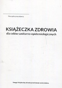 Książeczka zdrowia do celów sanitarno-epidemiologicznych -  - książka