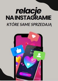 Relacje NA INSTAGRAMIE które same sprzedają - Erwin Mentel - ebook