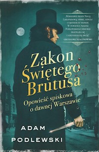 Zakon Świętego Brutusa - Adam Podlewski - książka