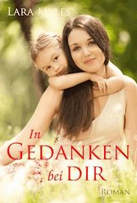 In Gedanken bei dir: Sonderausgabe mit vielen Fotos - Lara Myles, Barbara Goldstein - ebook