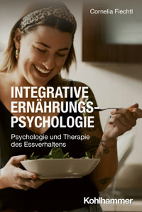 Integrative Ernährungspsychologie - Cornelia Fiechtl - ebook