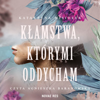Kłamstwa, którymi oddycham - Katarzyna Misiołek - ebook + audiobook