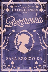Beztroska - Sara Rzeczycka - ebook + książka