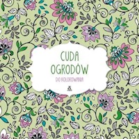 Cuda ogrodów do kolorowania -  - książka