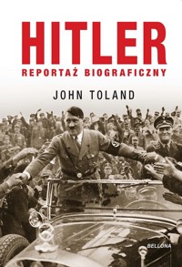 Hitler. Reportaż biograficzny - John Toland - książka