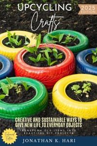 Upcycling Crafts: - Jonathan K. Hari - ebook