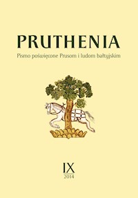 Pruthenia. Pismo poświęcone Prusom i ludom bałtyjskim, tom 9 - Zbiorowy - darmowy ebook