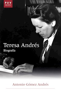 Teresa Andrés. Biografía - Antonio Gómez Andrés - ebook