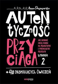 Autentyczność przyciąga. - Piwowarska Anna - książka