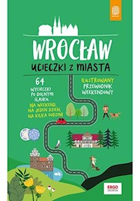 Wrocław Ucieczki z miasta - Pomykalska Beata, Pomykalski Paweł - książka