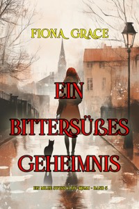 Ein bittersüßes Geheimnis (Ein Millie Swiss Cozy-Krimi – Band 5) - Fiona Grace - ebook