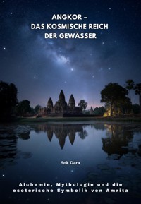 Angkor – Das kosmische Reich der Gewässer - Dara Sok - ebook