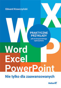 Word, Excel, PowerPoint. Nie tylko dla zaawansowanych - Edward Krawczyński - książka