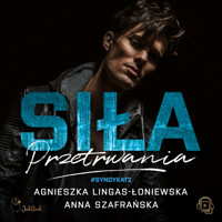 Siła przetrwania #SYNDYKAT2 - Agnieszka Lingas-Łoniewska, Szafrańska Anna - ebook + audiobook