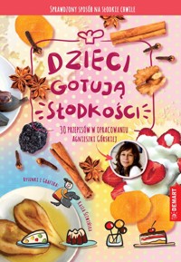 Dzieci gotują słodkości - Górska Agnieszka - książka
