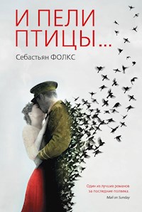 И пели птицы - Себастьян Фолкс - ebook