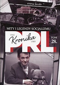 Kronika PRL 1944-1989 Tom 28 Mity i legendy socjalizmu -  - książka