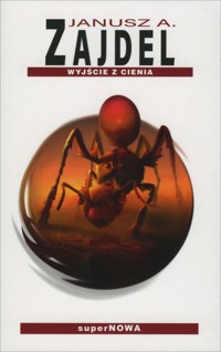 Wyjście z cienia - Janusz A. Zajdel - ebook + audiobook + książka