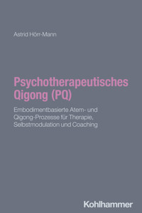 Psychotherapeutisches Qigong (PQ) - Astrid Hörr-Mann - ebook