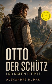 Otto der Schütz (Kommentiert) - Alexandre Dumas - ebook