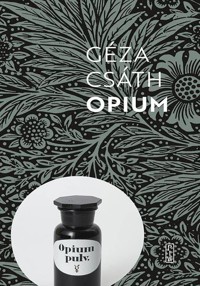 Opium - Csath Geza - ebook + książka
