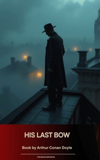 His Last Bow - Arthur Conan Doyle - ebook