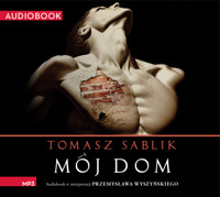 Mój dom - Sablik Tomasz - audiobook