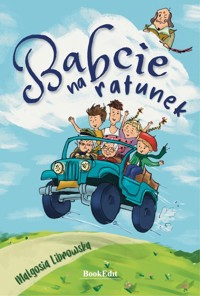 Babcie na ratunek - Librowska Małgorzata - ebook + książka