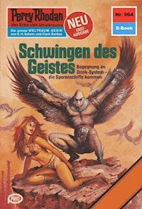 Perry Rhodan 964: Schwingen des Geistes - Ernst Vlcek - ebook