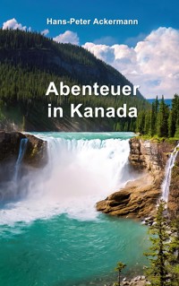 Abenteuer in Kanada - Hans-Peter Ackermann - ebook