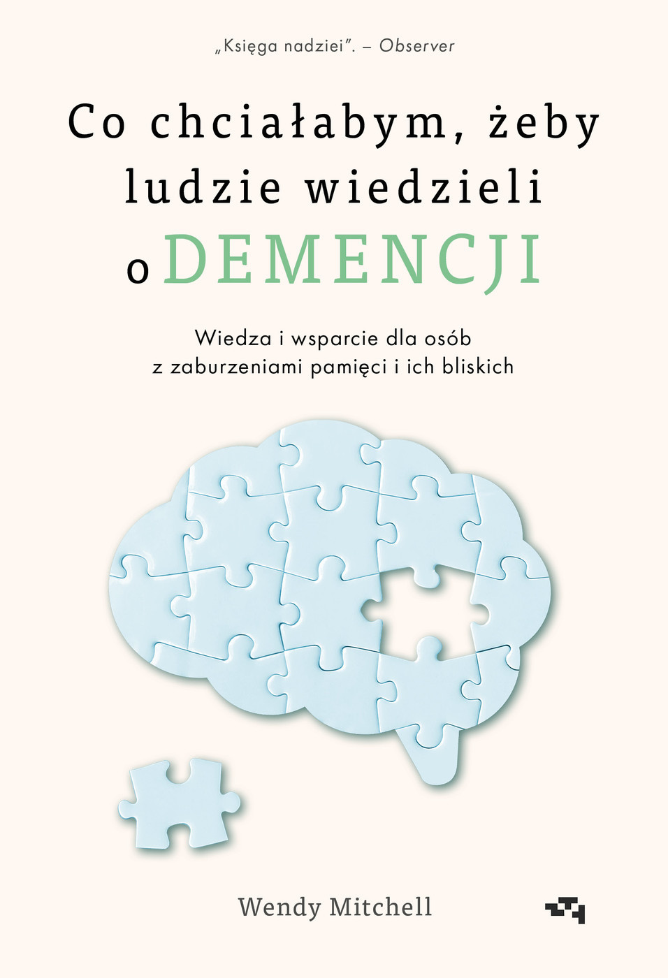 Co chciałabym, żeby ludzie wiedzieli o demencji