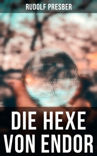 Die Hexe von Endor - Rudolf Presber - ebook