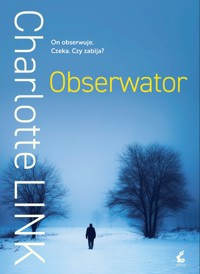 Obserwator - Charlotte Link - ebook + audiobook + książka