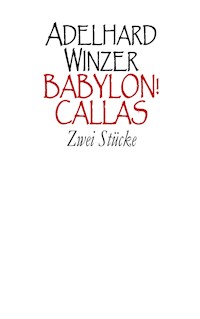 Babylon! - Callas - Adelhard Winzer - ebook