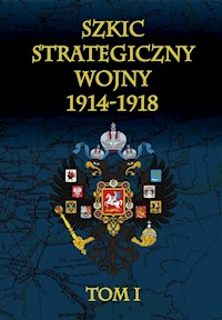 Szkic strategiczny wojny 1914-1918 Tom 1 - Cichowicz Januariusz - książka