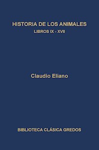 Historia de los animales. Libros IX-XVII - Claudio Eliano - ebook