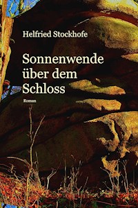 Sonnenwende über dem Schloss - Helfried Stockhofe - ebook