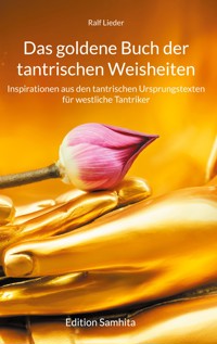 Das goldene Buch der tantrischen Weisheiten - Ralf Lieder - ebook